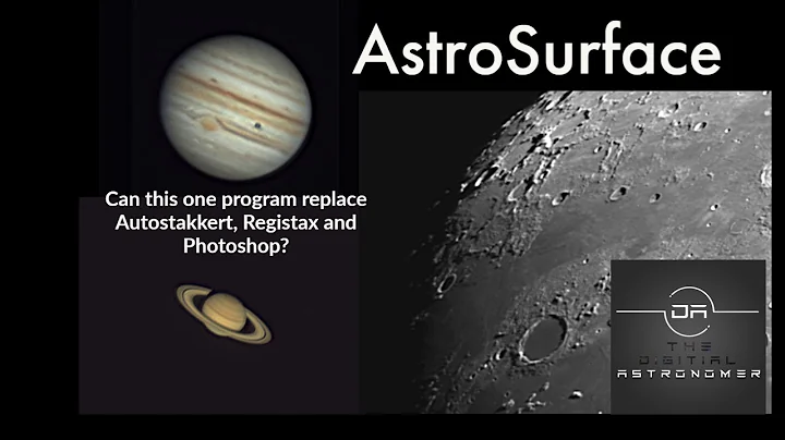 AstroSurface: Can this single program replace Autostakkert, Registax and Photoshop? - DayDayNews