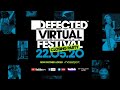 Defected Virtual Festival 6.0 - The Closing Party: #WithMe