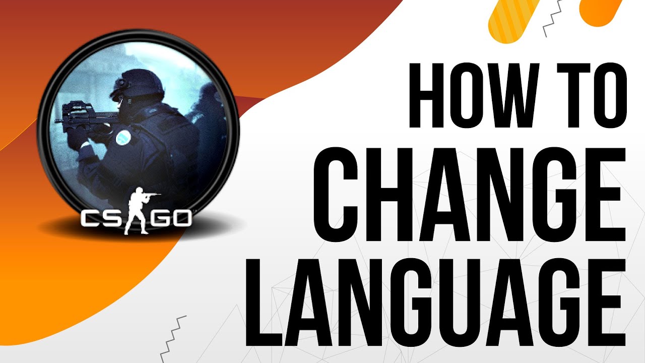 How To Change Language in CS:GO? - CS2 (CS:GO), Gaming Blog