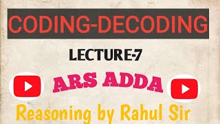 Ars adda !! Coding-decoding !! Lecture-7 !! By- Rahul Sir