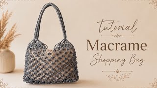 Tutorial Macrame Shopping Bag
