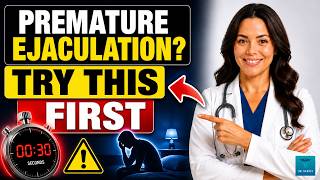 How to Last Longer in Bed: Stop Premature Ejaculation (Doctor Explains Treatment)