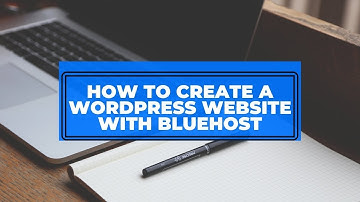 bluehost wordpress tutorials 2020   bluehost wordpress tutorial 2020 step by step guide