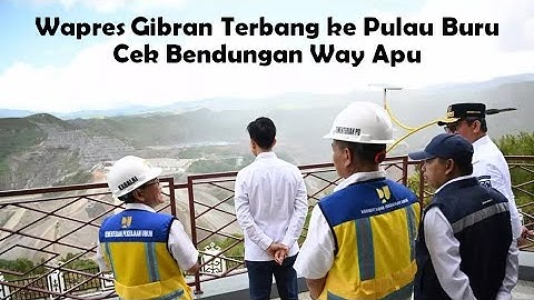 Wapres Gibran Terbang ke Pulau Buru Maluku, Cek Bendungan Way Apu yang Dibangun Sejak 2017 Lalu