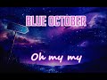 Blue October - Oh My My | Sub español