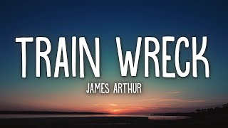 James Arthur - Train Wreck (Lyrics) Resimi