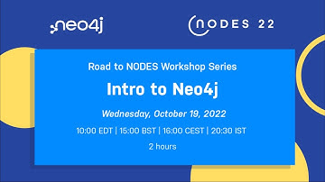 Road to NODES Workshop Series - Intro to Neo4j