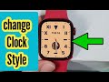 how to change clock face style on Apple watch without iphone app connected