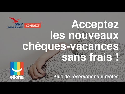 ANCV elloha et Chèques Vacances Connect : mettez à la page vos moyens de paiement !