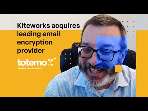 Kiteworks CISO Excited About totemo Acquisition and Integration