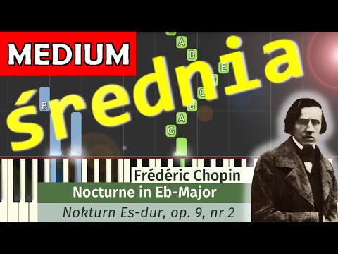 🎹 Nokturn Op. 9 nr. 2 (F. Chopin) - Piano Tutorial (średnia wersja) (MEDIUM) 🎹 🎵 NUTY W OPISIE 🎼