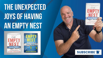 The Unexpected Joys of Having An Empty Nest: 5 Ways to Embrace This New Chapter