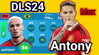 DLS24 | Upgrade Max Antony | Nâng Max Antony | Dream League Soccer 2024