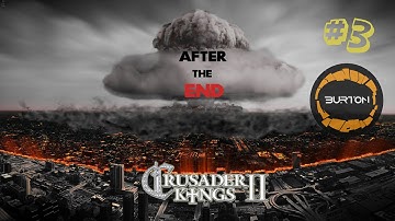 CK2 : After The End #3