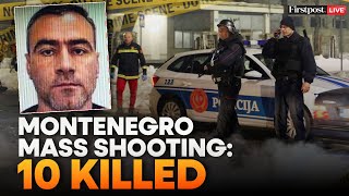LIVE | Montenegro Shooting: At Least 10 Killed in Mass Shooting in Montenegro, Suspect Kills Himself