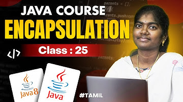 Java Programming 2025 | Ep 25 | Encapsulation in Java With sample program | in தமிழ்