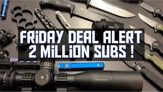 Friday Deal Alert  2 Million Subs  Largest EVER