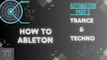 Ableton Live Tutorial | Techno & Trance | Part 10 |Creating Automation Breaks & Drops Contd