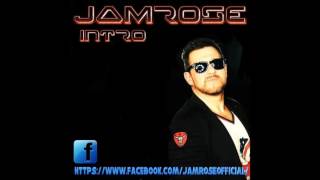 JamRose - Intro