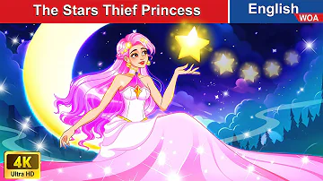 Stella - The Stars Thief Princess 🌟 Princess Story 🌛 Fairy Tales in English |@WOAFairyTalesEnglish