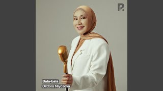 Bala-bala - Dildora Niyozova