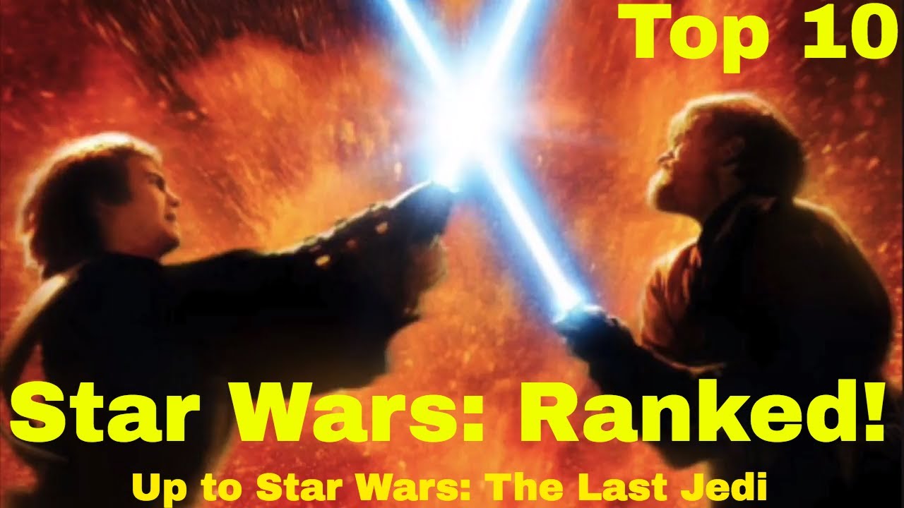 Top 10 Star Wars Movies From Worst to Best! YouTube