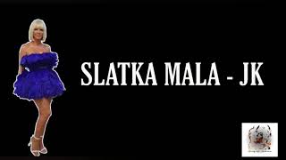 SLATKA MALA - JELENA KARLEUŠA [Lyrcis]