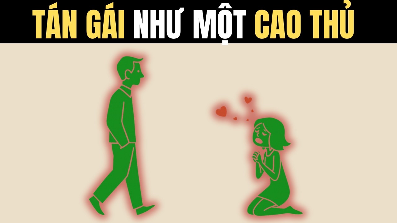 Tán tỉnh phụ nữ DỄ HƠN bạn tưởng rất nhiều