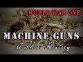 World War One - The Machine Gun - a short history