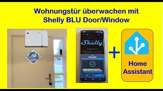 Wohnungstür überwachen: Shelly BLU Door/Window - Shelly-Einrichtung + Home Assistant-Automation