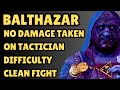 BALTHAZAR CLEAN FIGHT TACTICIAN DIFFICULTY NO DAMAGE TAKEN BALDUR&#39;S GATE 3