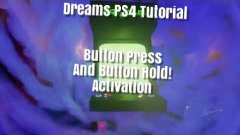 Dreams Ps4 Button Tutorial (Tap Press/Charge attack) Controller Sensor Buttons How To Use