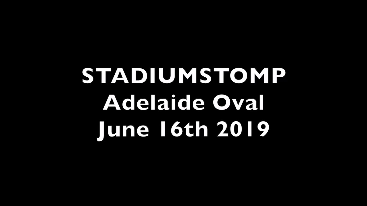 Stadium stomp @ Adelaide oval