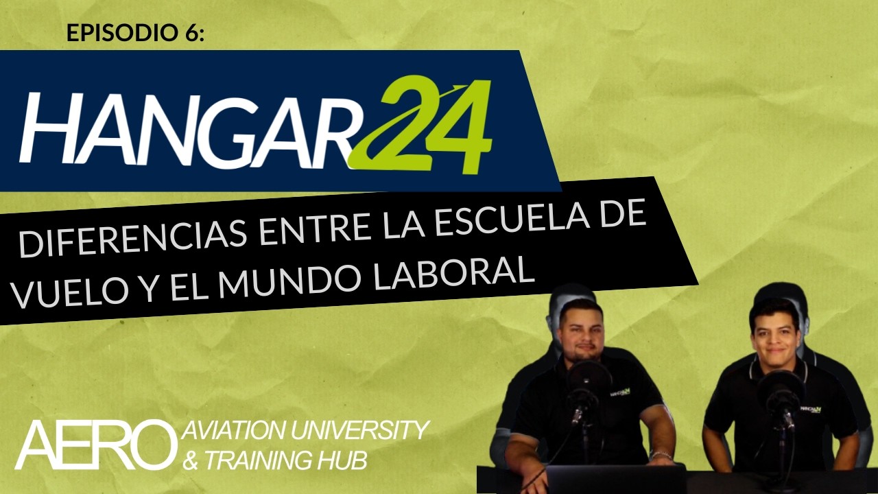 Hangar24 EP6 | La VERDAD del mundo LABORAL en AVIACIÓN. ESCUELA DE VUELO vs AEROLÍNEA