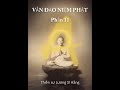 Vấn Đạo Niệm Phật (P11)