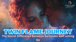 The Secret Difference Between Surrender and Letting Go