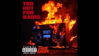 Too Hot For Radio 16.07.26 🥵🤬