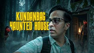 Kundanbag haunte House se bhi jada Khatarnak house I Found POLTERGEIST Activity || Part 3