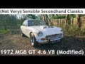 (Not Very) Sensible Secondhand Classics: 1972 MGB GT 4.6 V8 (Modified) - Lloyd Vehicle Consulting