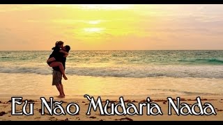 Eu não mudaria nada - Biollo / Vídeo com letra