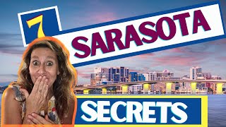 Living in Sarasota. 7 Secrets about Sarasota.
