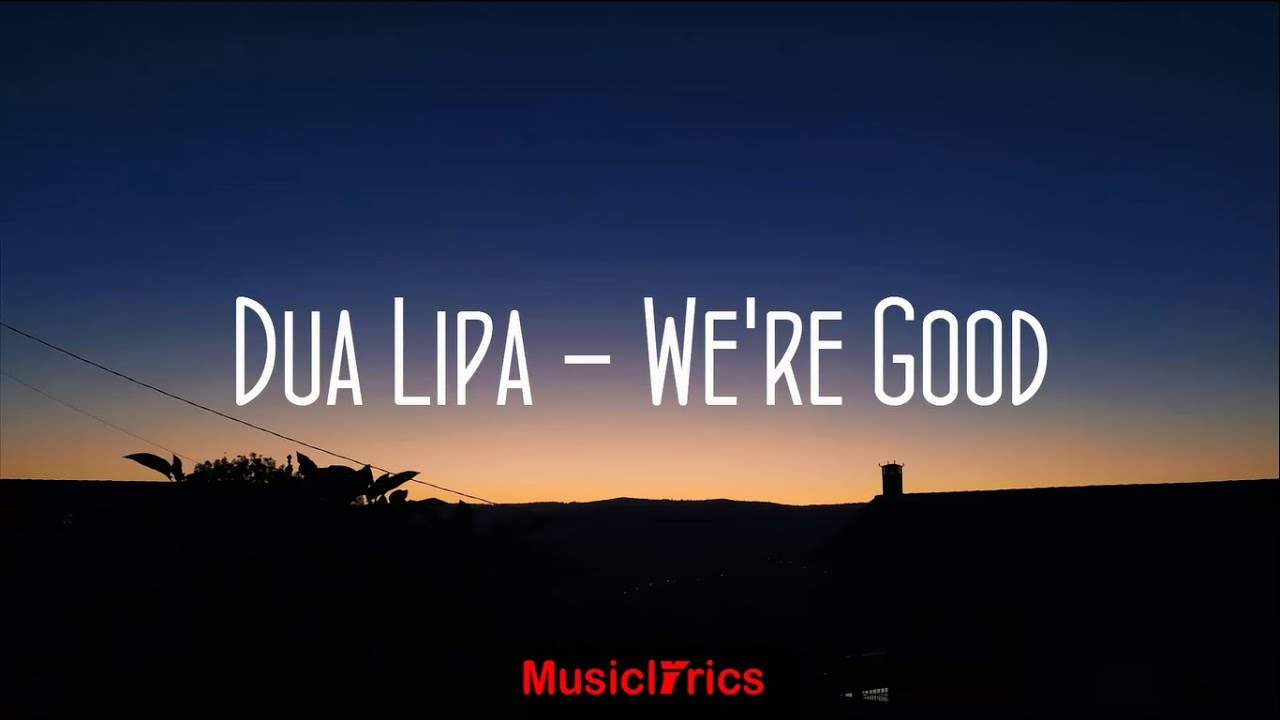 We're Good - Dua Lipa (tradução 🇧🇷) 