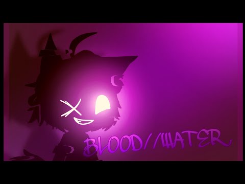 [VERY OLD] Blood//Water // Meme // Gacha Life