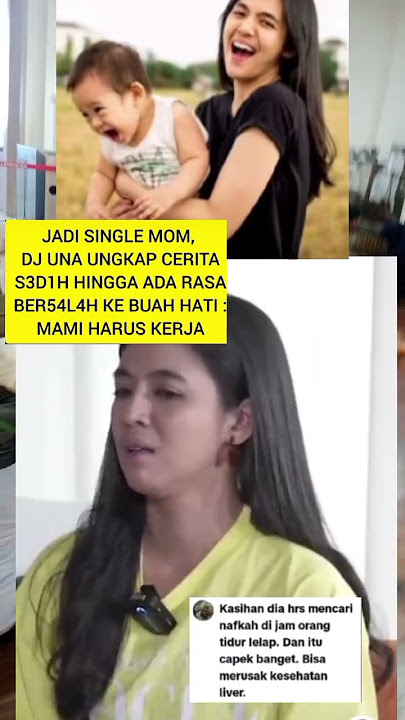 Perjuangan Dj Una menjadi single mom🥲 #display #djuna #jangkauanluas