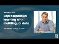 Jörg Tiedemann: Translations as semantic mirrors - Representation learning with multilingual data