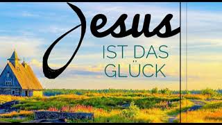Video thumbnail of "Jesus ist das Glück im Leben [christliches Lied]"
