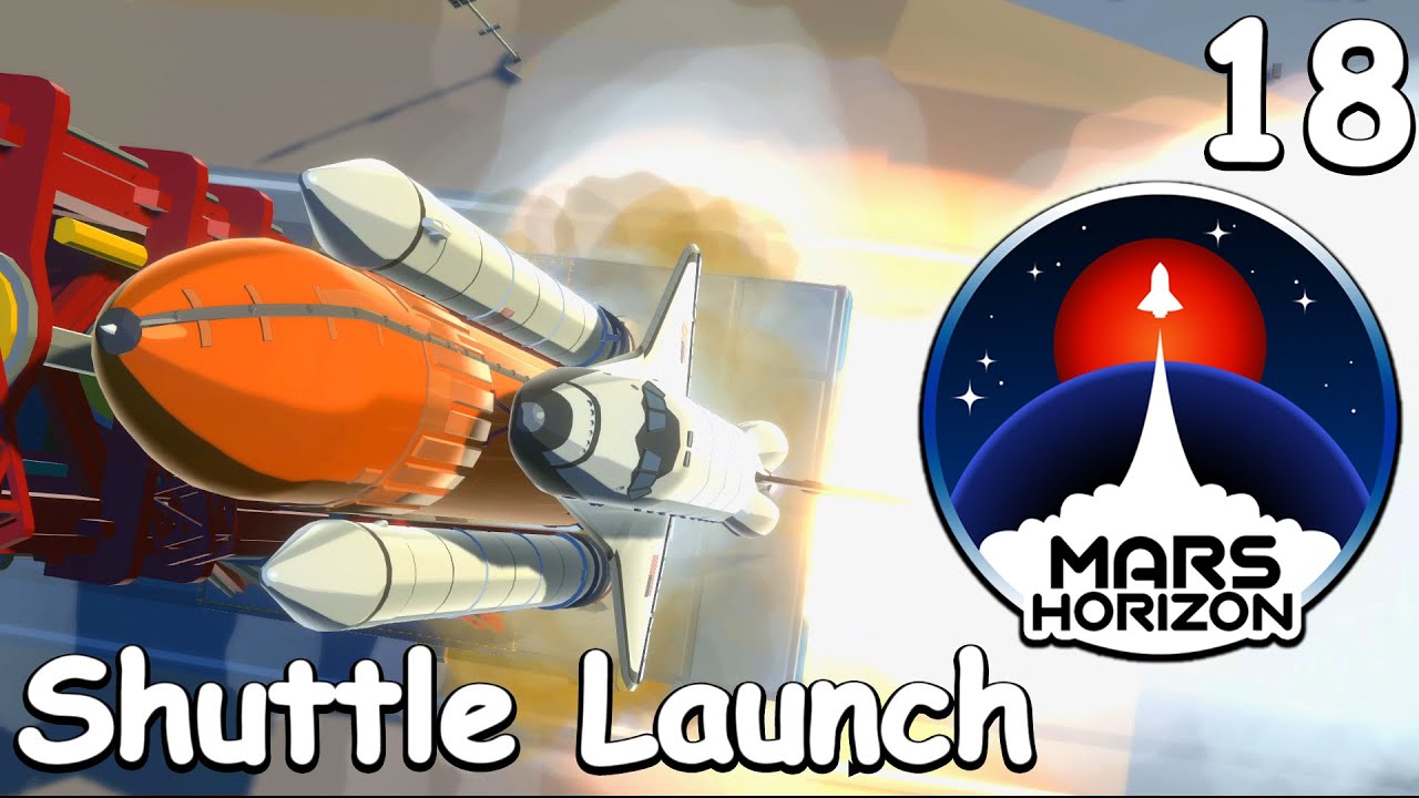 Space Shuttle Launch - Let's Play Mars Horizon - 18
