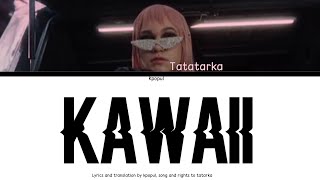 KAWAII by Tatarka (Tatar/ English)