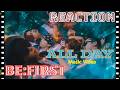 [FILIPINO REACTION VIDEO] || 🇯🇵 BE:FIRST / BE:FIRST ALL DAY -Music Video-