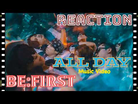 [FILIPINO REACTION VIDEO] || 🇯🇵 BE:FIRST / BE:FIRST ALL DAY -Music Video-